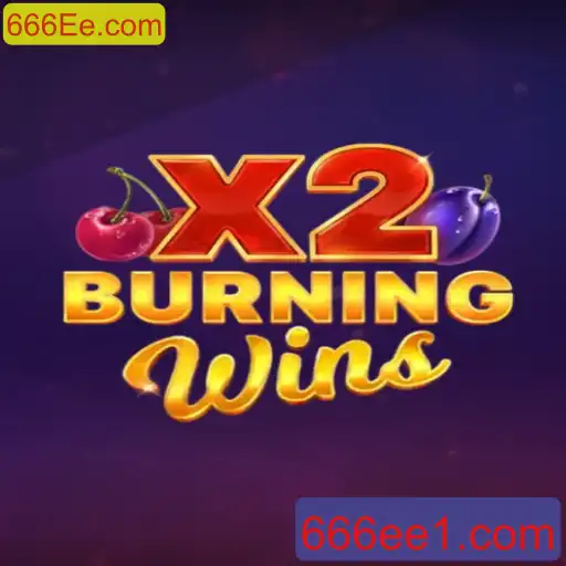 Descubra o Universo do Jogo BurningWinsX2: Regras e Estratégias