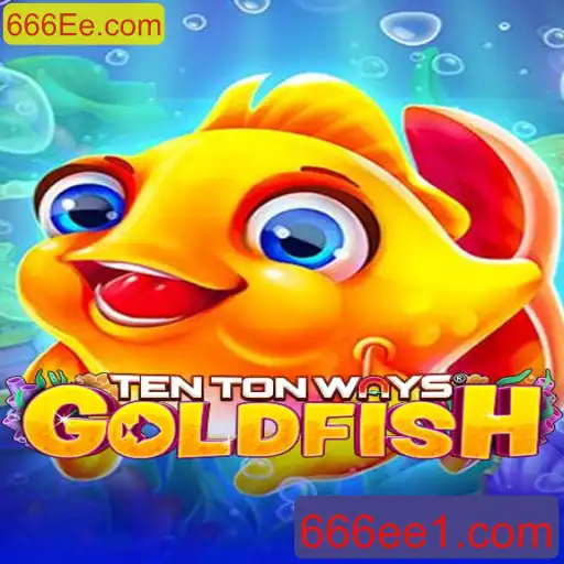 Descubra o Mundo Fascinante de TenTonWaysGoldfish: Regras e Estratégias